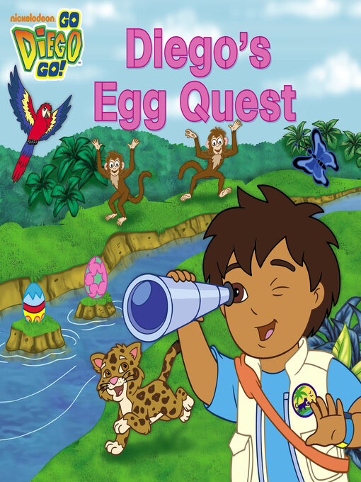 Title details for Diego's Egg Quest by Nickelodeon Publishing - Available
